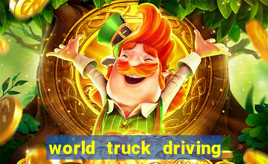 world truck driving simulator dinheiro infinito tudo desbloqueado